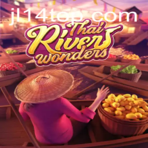 Exploring the Excitement: Dive into ThaiRiverWonders with JL14.COM